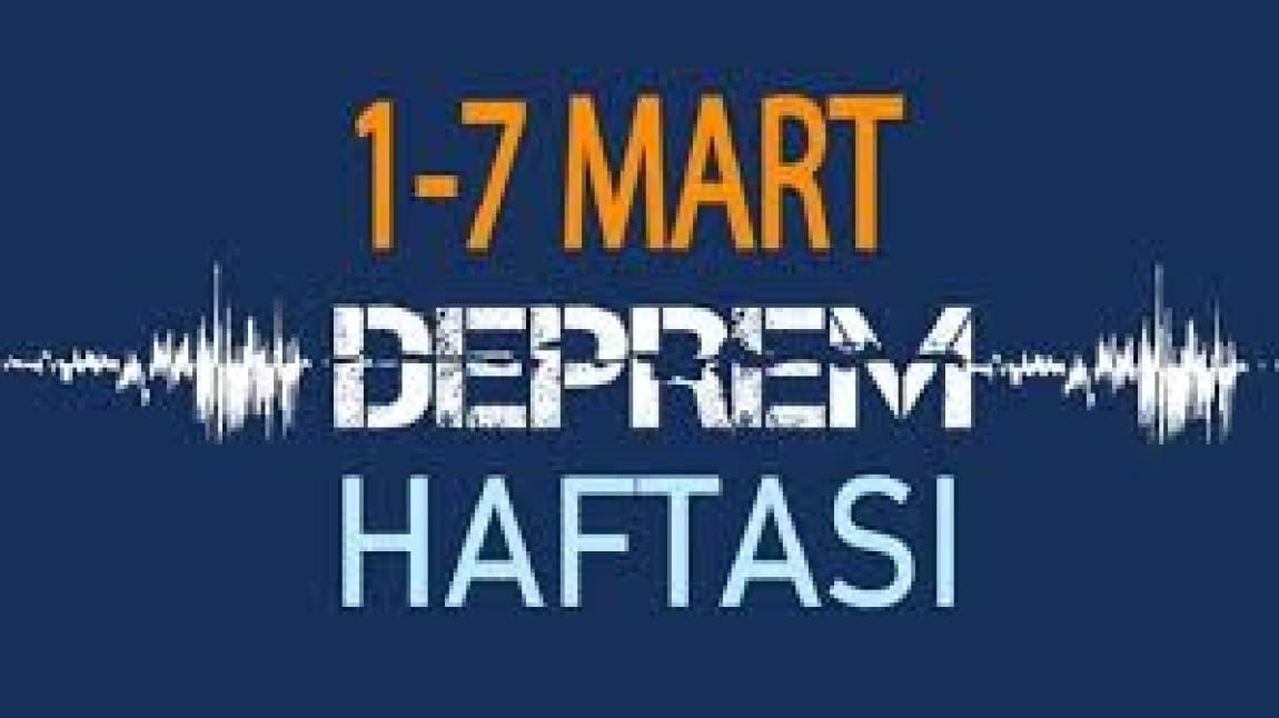 1-7 MART DEPREM HAFTASI